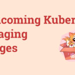 Kubernetes_Packaging_Changes.jpg